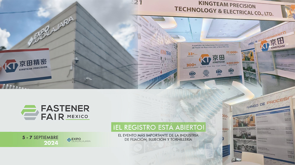 Kingteam Showcases Cutting-Edge Technology at Fastener Fair Mexico 2024